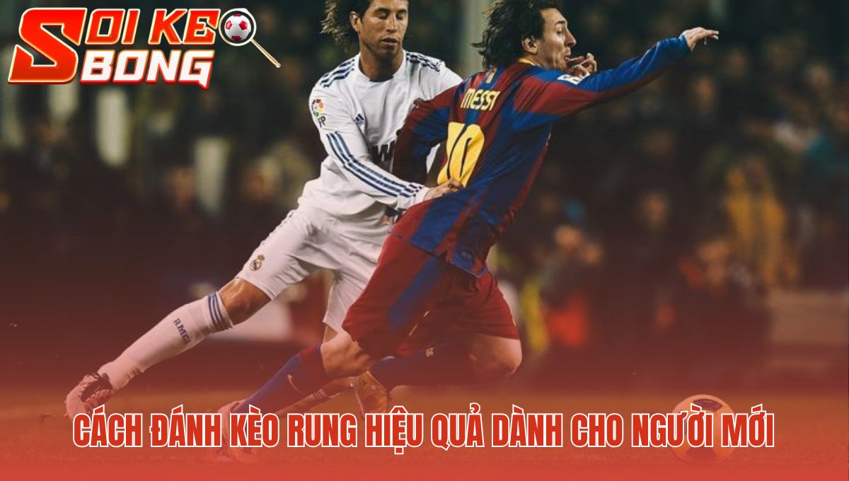 Kèo Rung Là Gì - Hướng Dẫn Chơi Và Bí Quyết Thắng 2 Chiến thắng đến từ phân tích và sự quyết đoán