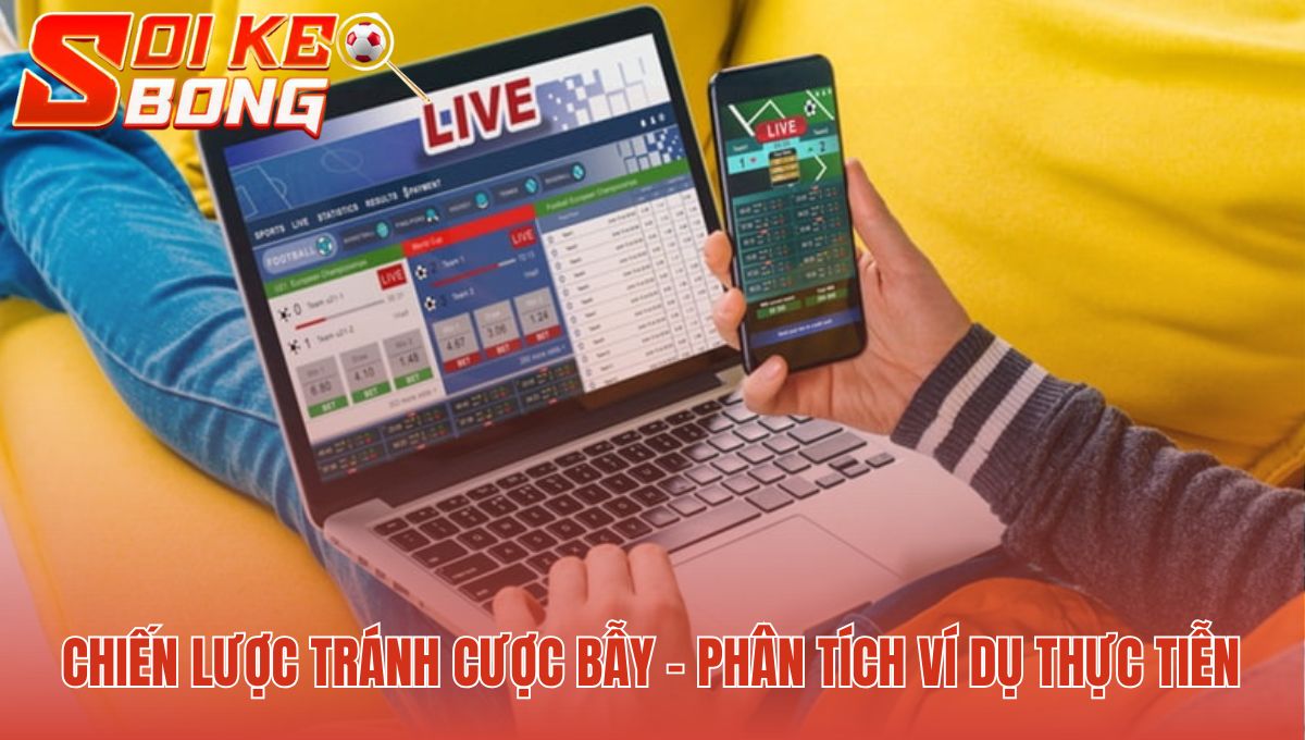 Kèo Dụ Là Gì | Hướng Dẫn Nhận Biết Bẫy Tỷ Lệ Cược 3 Chiến lược tránh kèo dụ là gì phân tích và so sánh tỷ lệ