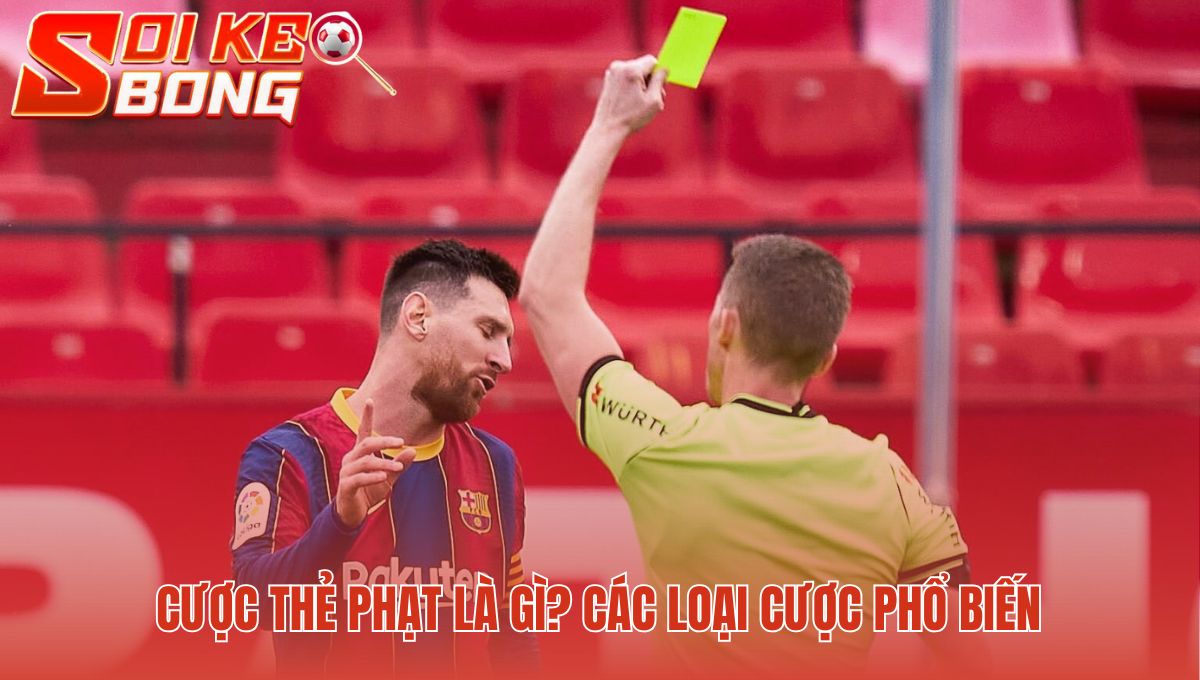 Soi Kèo Thẻ Phạt | Bỏ May Rủi - Soi Kèo Bóng Đá Hôm Nay 1 Hiểu rõ các loại cược thẻ phạt từ Tài Xỉu đến Chẵn Lẻ