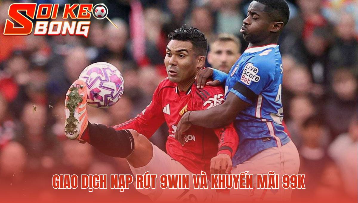 Review 9win | Nhà Cái Nổ Hũ Và Giao Dịch Uy Tín 3 Tốc độ giao dịch ấn tượng với nạp tiền chỉ dưới một phút