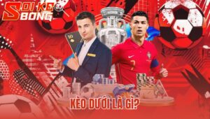 Kèo Dưới Là Gì