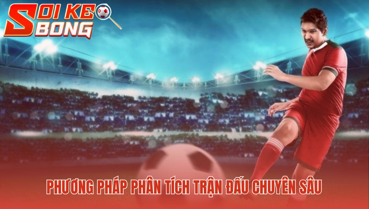 Soi kèo bóng đá từ cao thủ ứng dụng phân tích khoa học