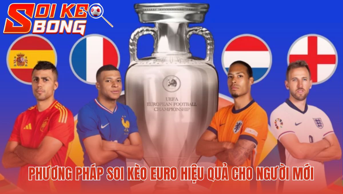 Phương pháp soi kèo Euro xây dựng một chiến lược bài bản hiệu quả