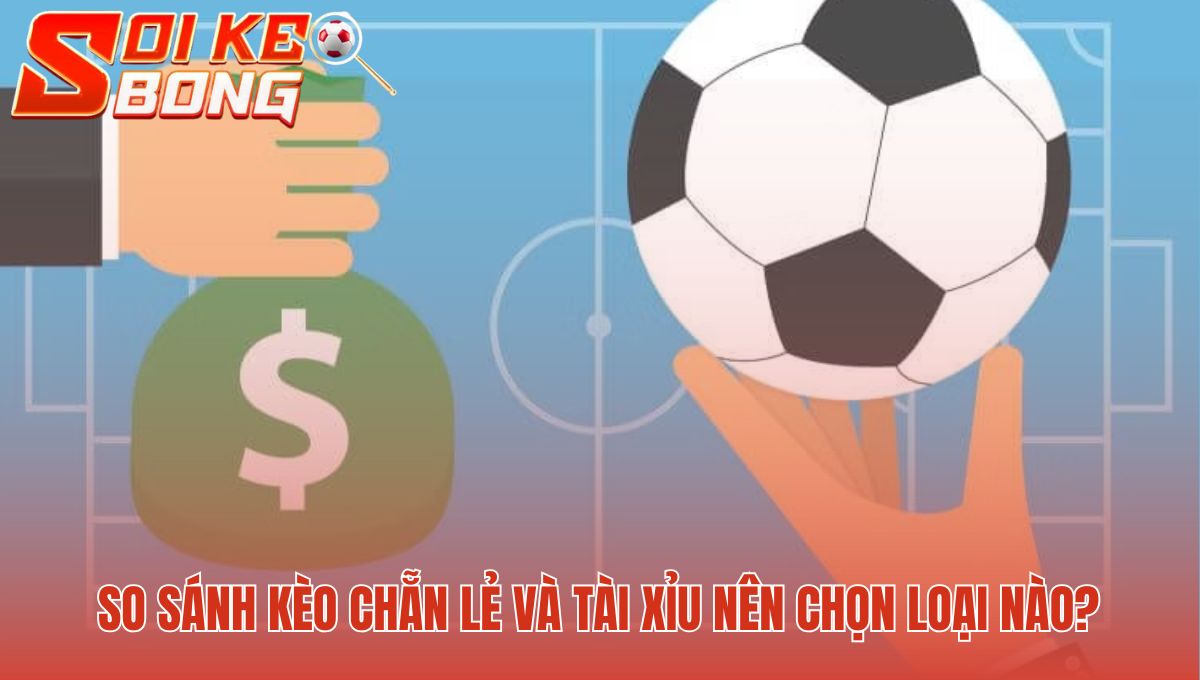 Kèo chẵn lẻ đơn giản hơn Tài Xỉu cho người mới