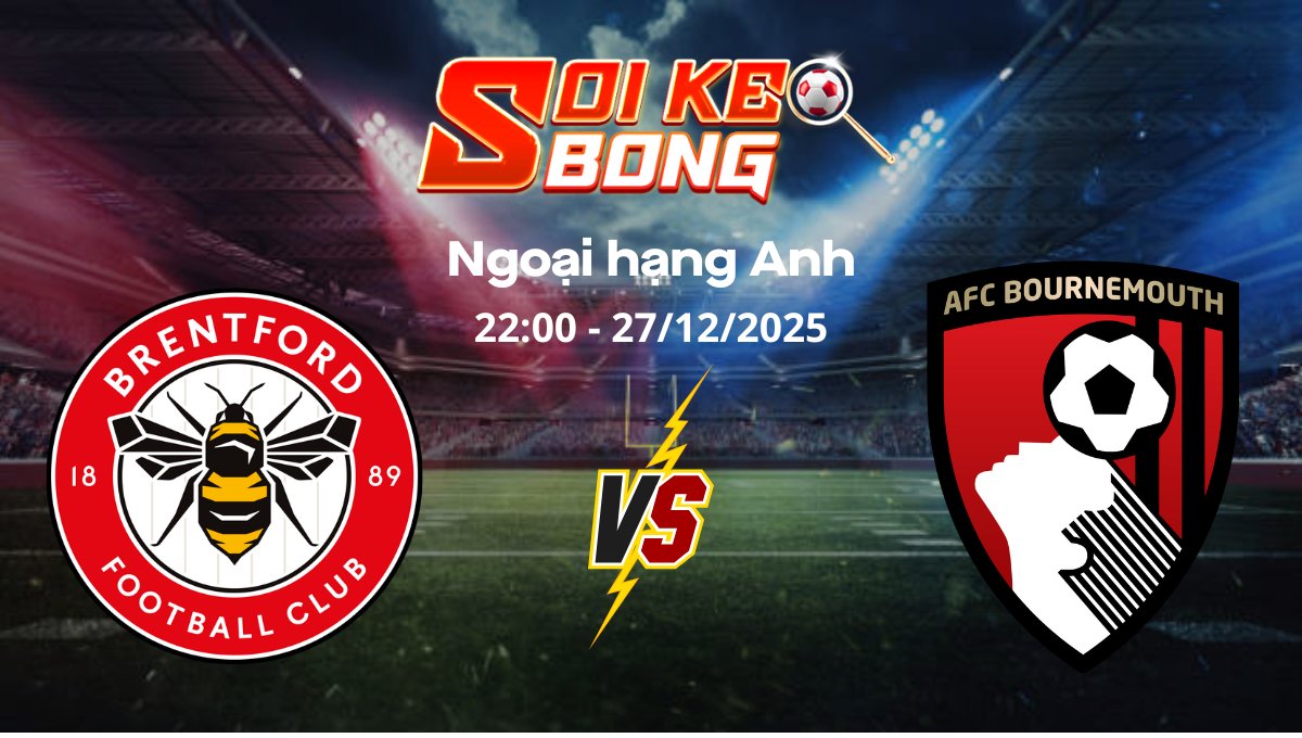 Soi kèo Brentford vs Bournemouth