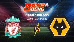 Soi kèo Liverpool vs Wolves