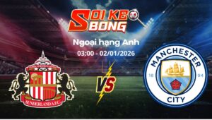 Soi kèo Sunderland vs Man City