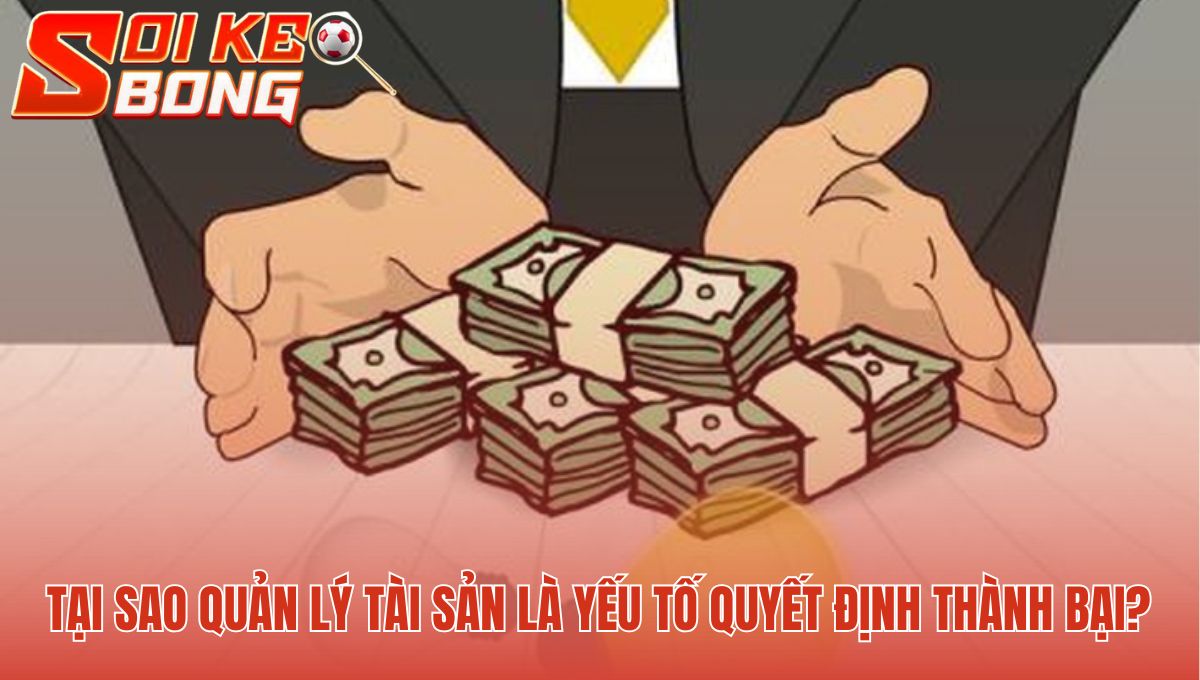 Cách quản lý vốn khi soi kèo bóng đá chống lại cảm tính