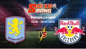 Soi kèo Aston Villa vs Salzburg