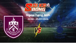 Soi kèo Burnley vs Tottenham