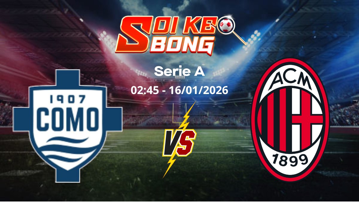 Soi kèo Como vs Milan