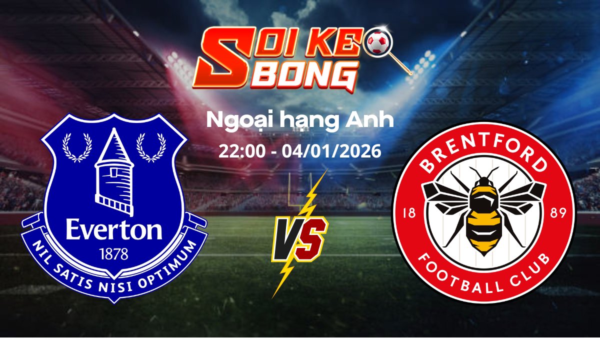 Soi kèo Everton vs Brentford