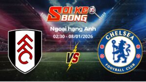 Soi kèo Fulham vs Chelsea
