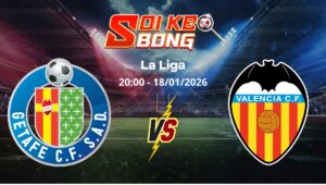 Soi kèo Getafe vs Valencia
