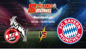 Soi kèo Koln vs Bayern Munich