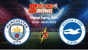 Soi kèo Man City vs Brighton ngày 08/01 | Ngoại hạng Anh