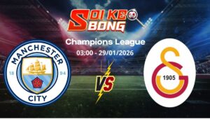 Soi kèo Man City vs Galatasaray