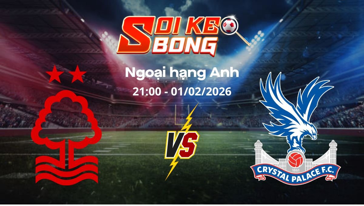 Soi kèo Nottingham vs Crystal Palace
