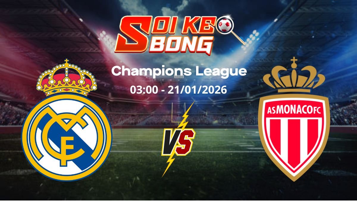 Soi kèo Real Madrid vs Monaco