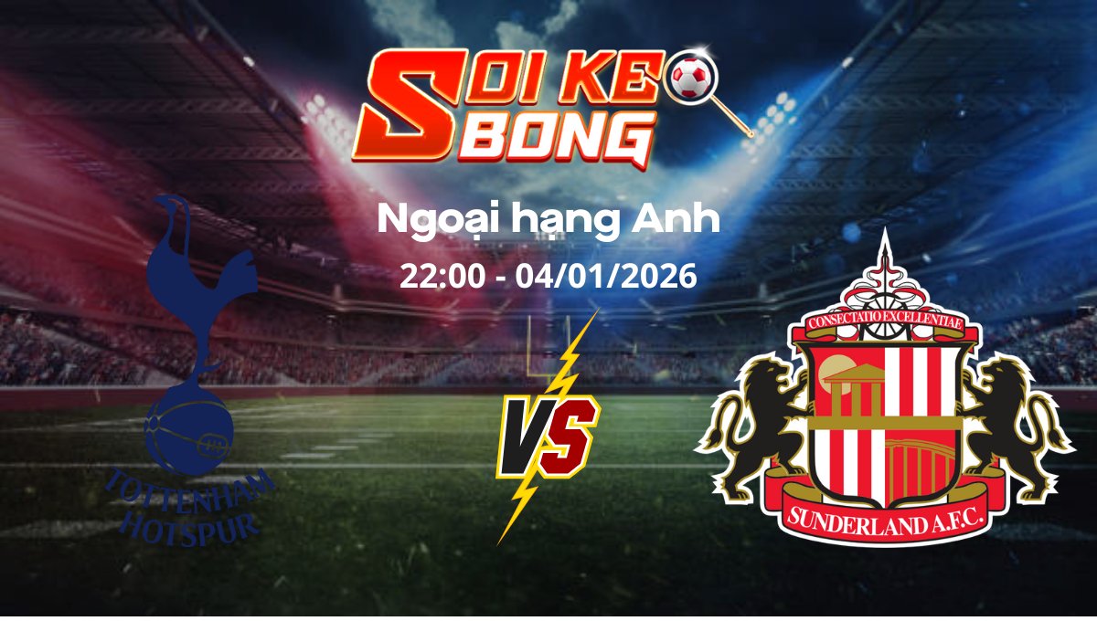 Soi kèo Tottenham vs Sunderland