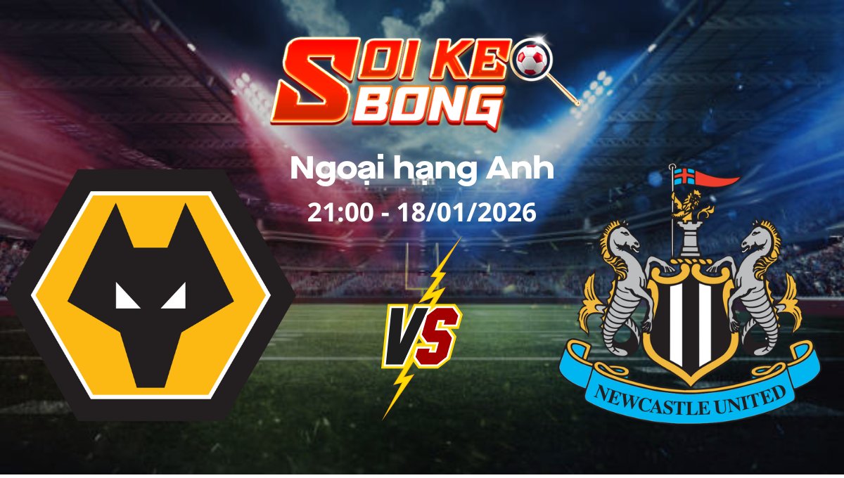 Soi kèo Wolves vs Newcastle