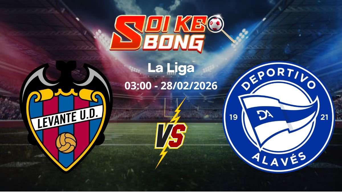 Soi kèo Levante vs Alaves