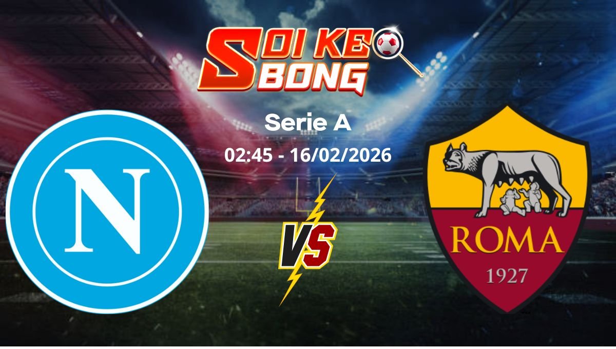 Soi kèo Napoli vs Roma