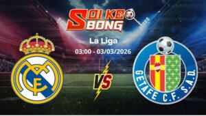 Soi kèo Real Madrid vs Getafe ngày 03/03 | La Liga