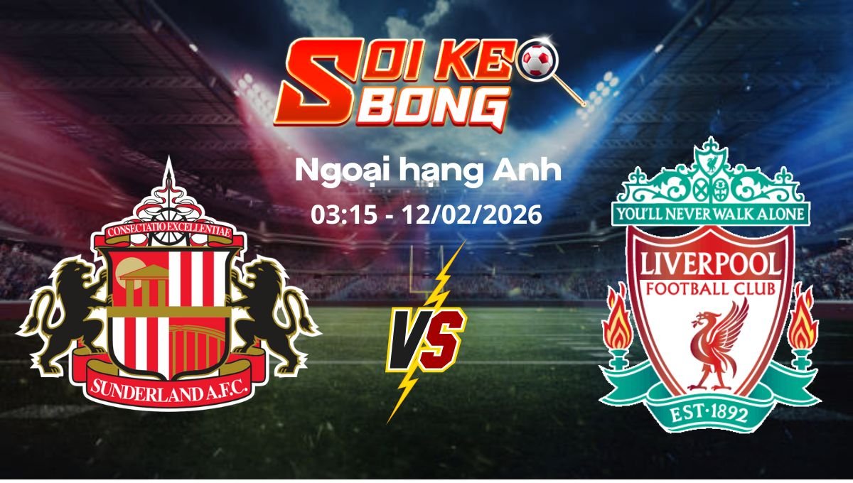 Soi kèo Sunderland vs Liverpool