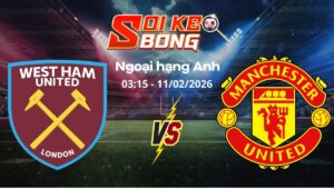 Soi kèo West Ham vs Man United