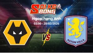 Soi kèo Wolves vs Aston Villa