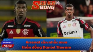 Arsenal cân nhắc mua thần đồng Daniel Thuram