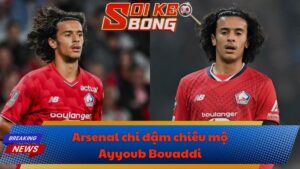 Arsenal chi đậm chiêu mộ Ayyoub Bouaddi