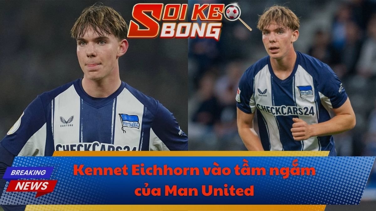 Kennet Eichhorn vào tầm ngắm của Man United