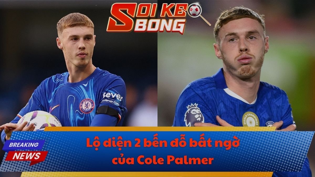 Lộ diện 2 bến đỗ bất ngờ của Cole Palmer