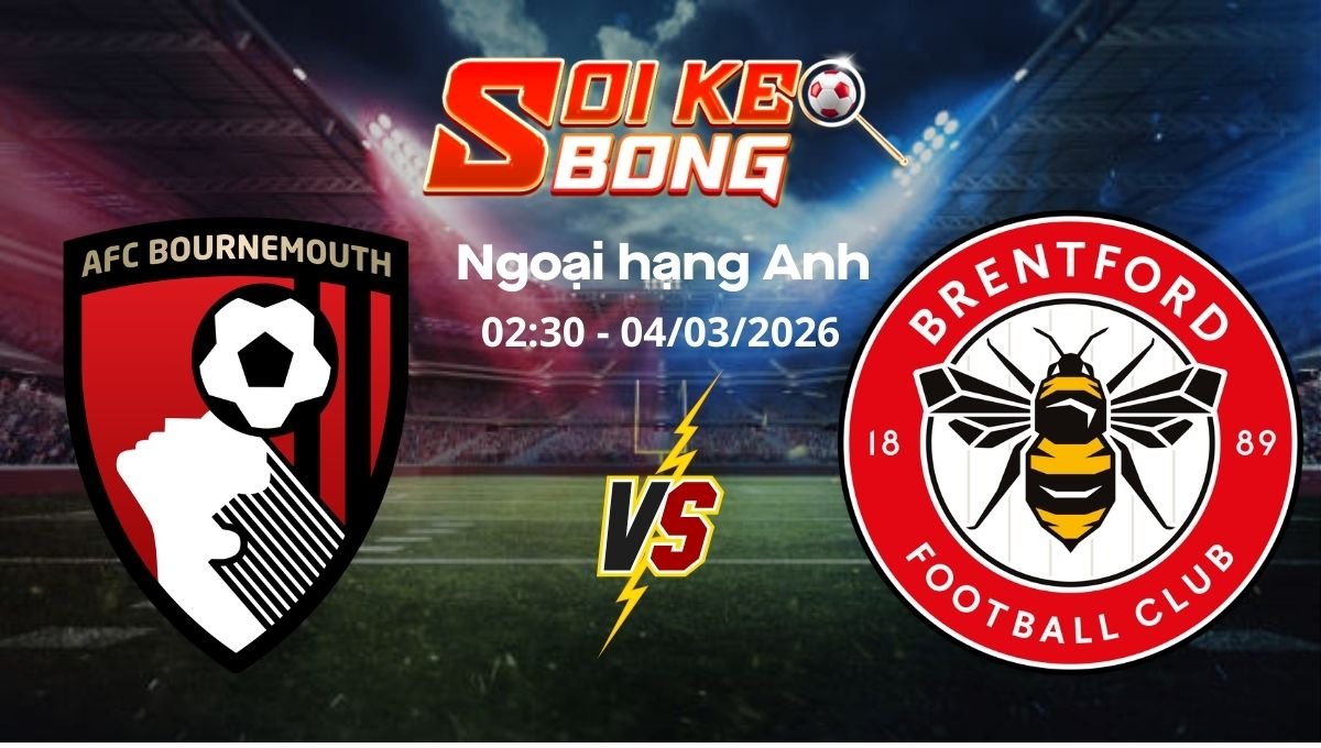 Soi kèo Bournemouth vs Brentford
