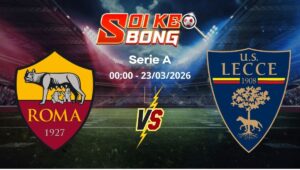 Soi kèo Roma vs Lecce