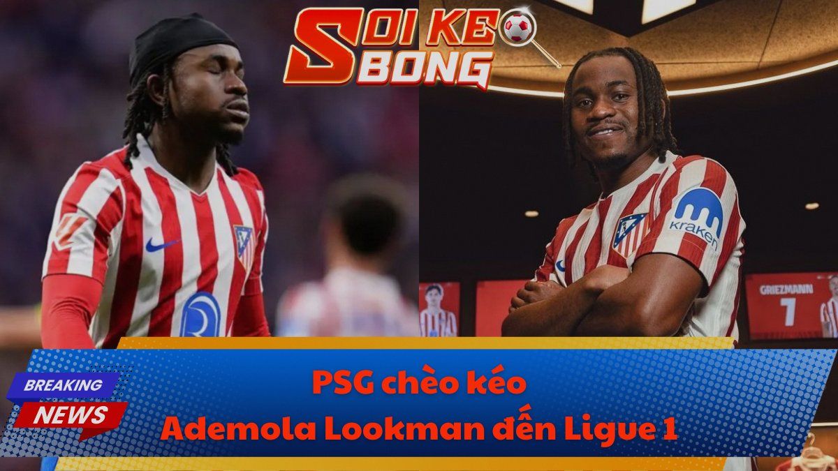 PSG chèo kéo Ademola Lookman đến Ligue 1