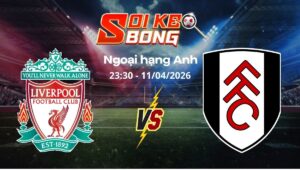 Soi kèo Liverpool vs Fulham