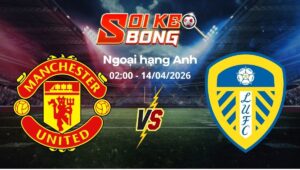 Soi kèo Man Utd vs Leeds