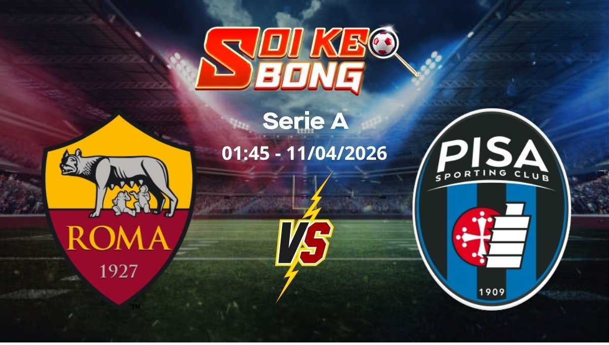 Soi kèo Roma vs Pisa
