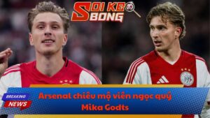 Arsenal chiêu mộ viên ngọc quý Mika Godts