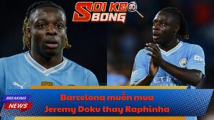 Barcelona muốn mua Jeremy Doku thay Raphinha