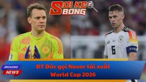 ĐT Đức gọi Neuer tái xuất World Cup 2026