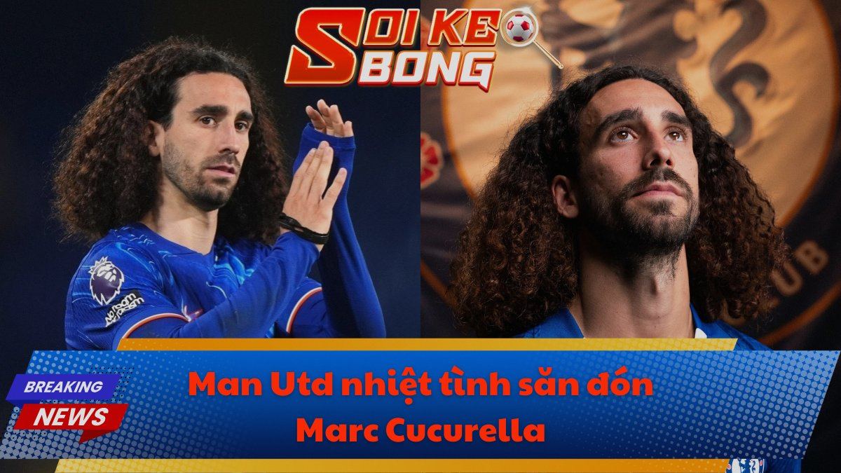 Man Utd nhiệt tình săn đón Marc Cucurella