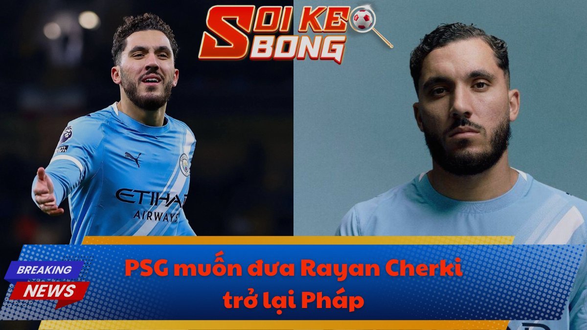 PSG muốn đưa Rayan Cherki trở lại Pháp