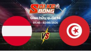 Soi kèo Áo vs Tunisia ngày 02/06 | Giao hữu quốc tế