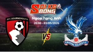 Soi kèo Bournemouth vs Crystal Palace ngày 03/05 | Ngoại hạng Anh