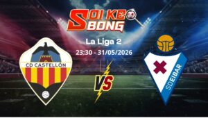 Soi kèo Castellon vs Eibar ngày 31/05 | La Liga 2