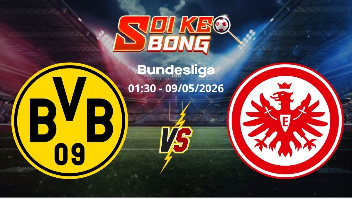 Soi kèo Dortmund vs Frankfurt ngày 09/05 | Bundesliga